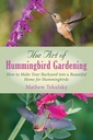 Menas Hummingbird Sodininkystė: Kaip padaryti savo kieme į gražus namas Hummingbird